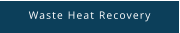 Waste Heat Recovery